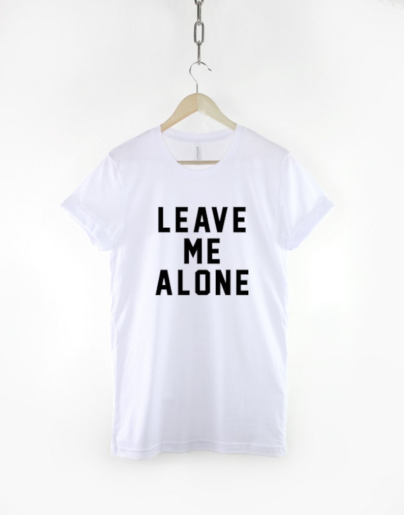 Leave Me Alone Fashion Slogan T-Shirt image 3