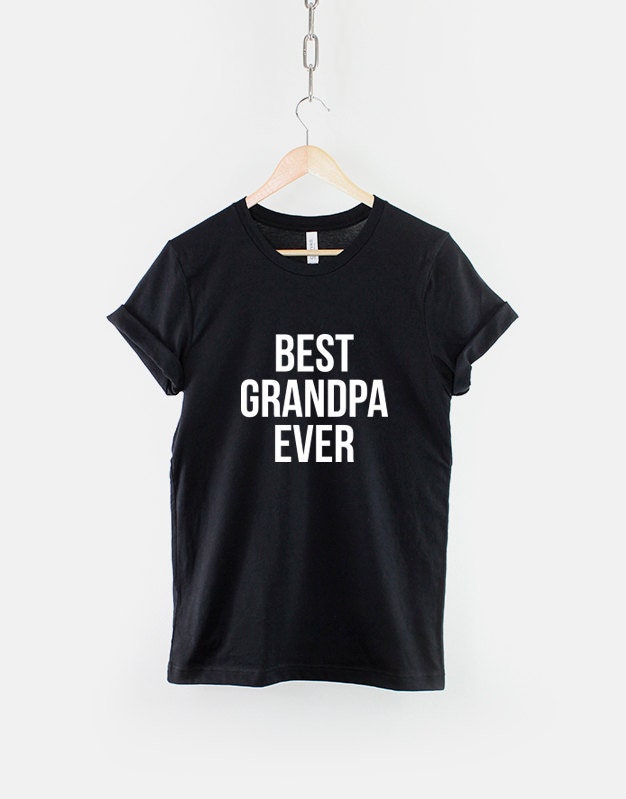 Image of Best Grandpa Ever T-Shirt/Grandad Grandfather Papa Tshirt