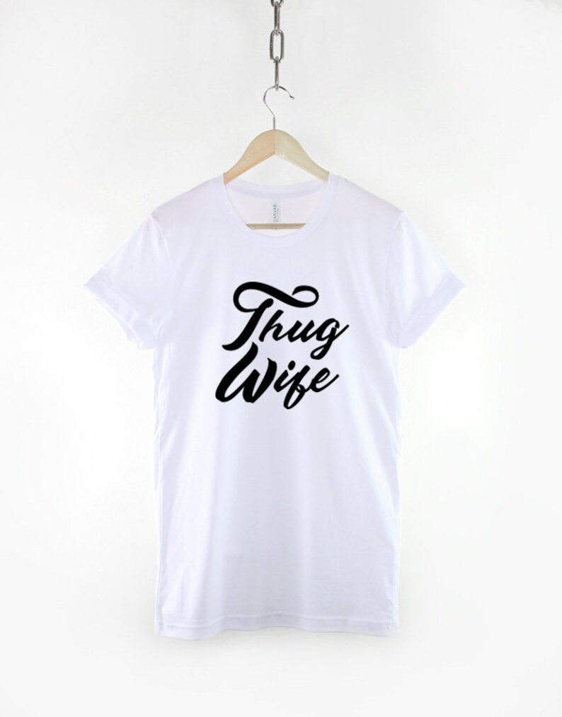 Thug Wife T-Shirt Wifey Slogan Wife Gangster T Shirt image 2