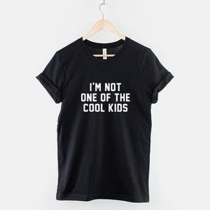I'm Not One Of The Kids T-Shirt – Soft Cotton Streetwear Unisex Style image 1