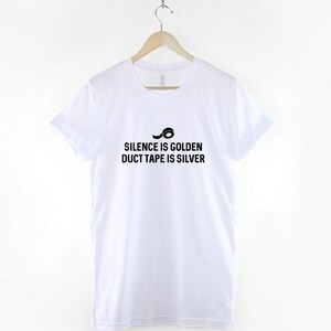 Silence Is Golden Duct Tape Is Silver T-Shirt – Funny Introvert Quote Tee image 3