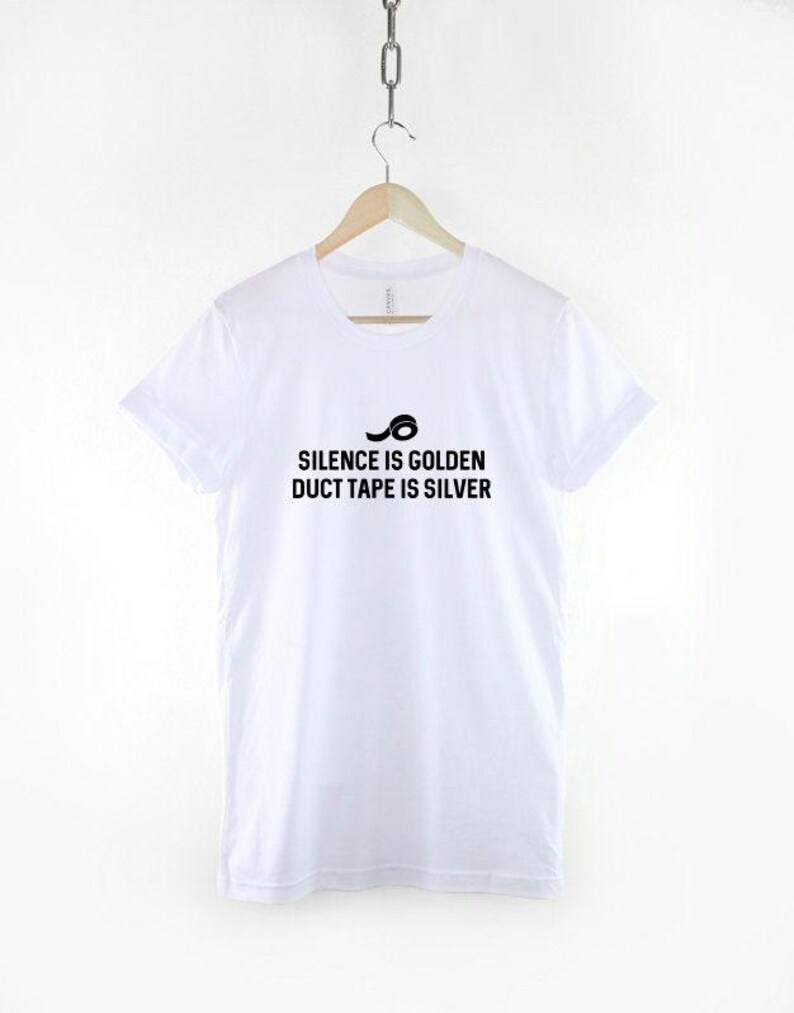 Silence Is Golden Duct Tape Is Silver T-Shirt – Funny Introvert Quote Tee image 3