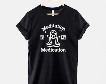 Meditation TShirt – Yoga Top, Zen Spiritual Quote, Mindfulness Apparel