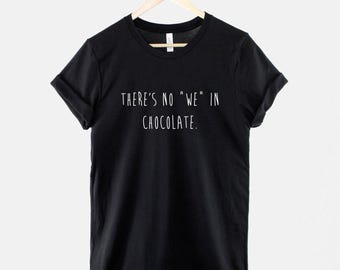 Chemise Il n'y a pas de monde dans le chocolat – T-shirt en coton Chocoholic