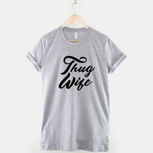 Thug Wife T-Shirt Wifey Slogan Wife Gangster T Shirt image 3