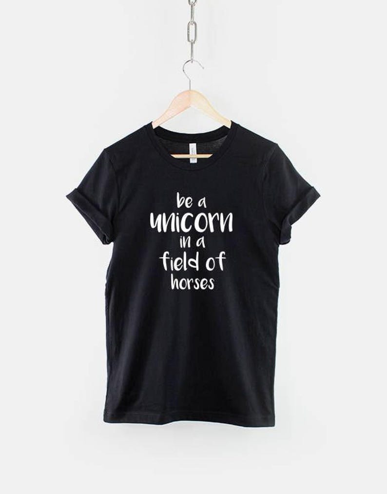Be a Unicorn Shirt, Funny Unicorn Quote T Shirt, Cute Magical Graphic Tee, Gift for Unicorn Lover image 1