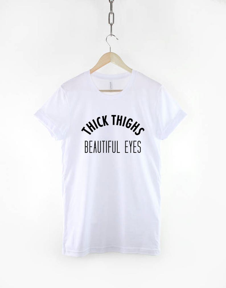 thick thighs beautiful eyes