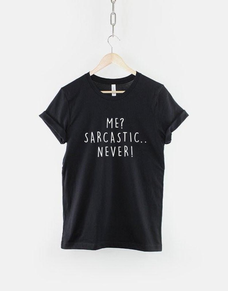Sarkastischer Slogan T-Shirt, Humorvoller Witziger Text Grafik Shirt (Unisex ringgesponnene Baumwolle) Bild 1
