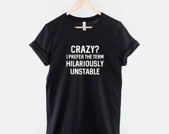 Camiseta "Inestablemente Divertida", Camiseta con Cita Divertida, Camiseta con Gráfico de Humor Negro, Camiseta con Actitud Sarcástica