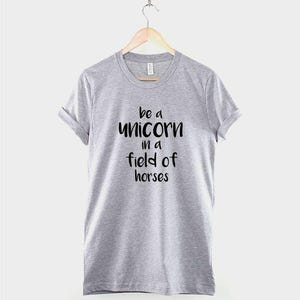 Be a Unicorn Shirt, Funny Unicorn Quote T Shirt, Cute Magical Graphic Tee, Gift for Unicorn Lover image 2