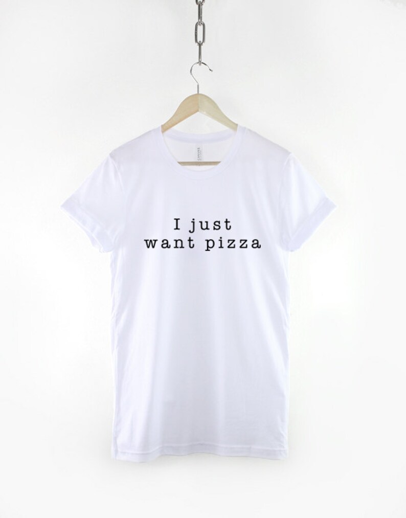 Pizza T-Shirt I Just Want Pizza Food Slogan Shirt image 2