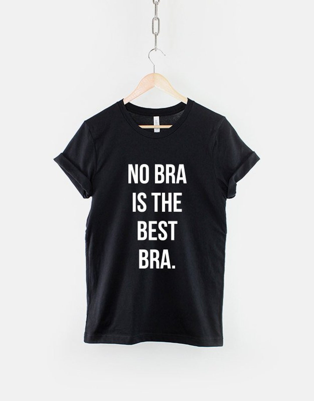 No Bra is the Best Bra T-shirt Fashion Selfie Slogan T Shirt -  Sweden