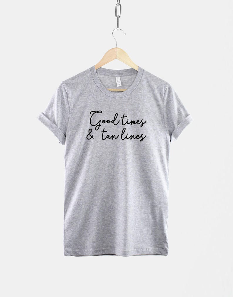 Good Times Tan Lines Vacation Shirt, Ring Spun Cotton Sunshine Tee image 2