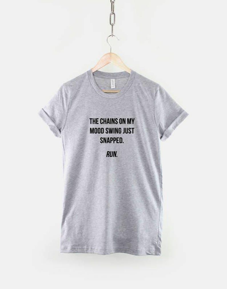 Funny Mom Shirt: Mood Swing Chains Snapped Slogan Tee, Soft Cotton (XS-6XL) image 3