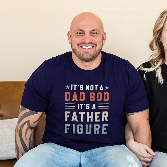 dress shirts for dad bods Dad Bod Father Figure T Shirt: Humorous Cotton Casual Tee (Unisex XS-6XL)