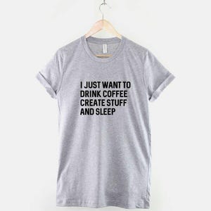 Graphic Designer Shirt: Coffee Create Sleep Lifestyle Tee, Durable Textile Print image 2