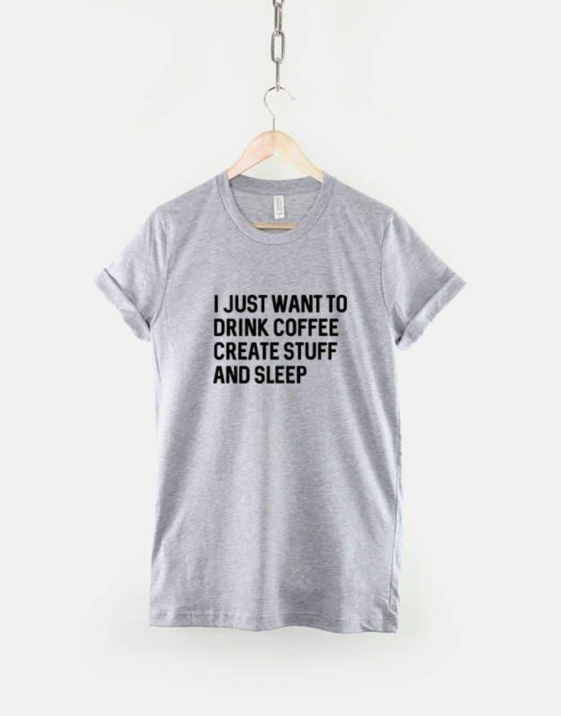 Graphic Designer Shirt: Coffee Create Sleep Lifestyle Tee, Durable Textile Print image 2