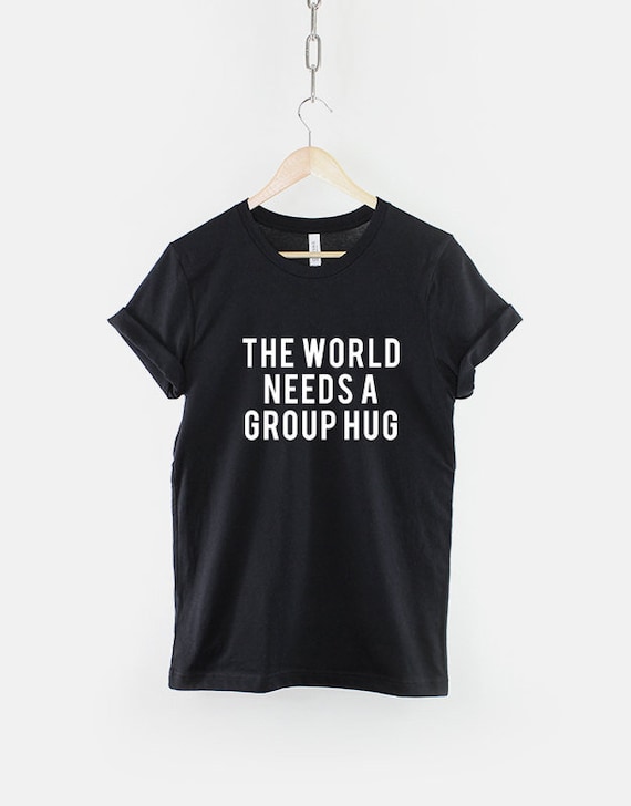 Group Hug T-Shirt Peace Shirt, Hippie Style, Positive Vibes (Unisex XS-6XL, 100% Cotton)