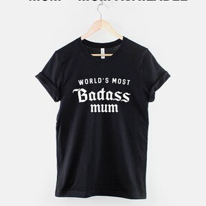 Badass Mom T-Shirt – World's Most Badass Mum, Mothers Day Gift image 2