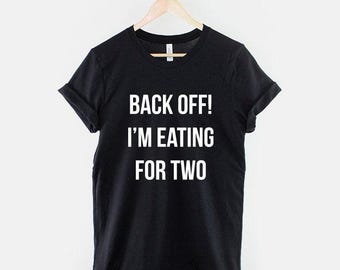 Eating For Two – Maternity Shirt, Funny Pregnancy Announcement Tee, Expecting Mom Gift