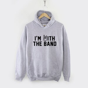 I'm With The Band Hoodie image 2