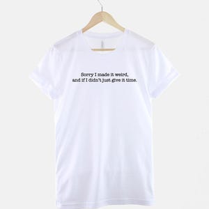 Funny Weirdo Slogan Shirt: Soft Textile Print, Unisex Streetwear Tee image 3