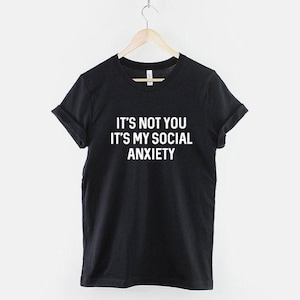 Social Anxiety Shirt, Funny Introvert T Shirt, Geek Humor Graphic Tee, Anti Social Statement Top image 1