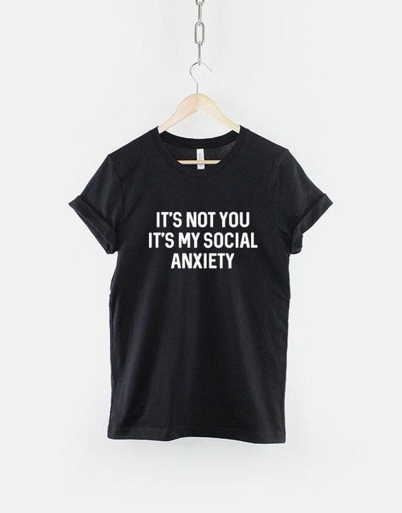 Social Anxiety Shirt, Funny Introvert T Shirt, Geek Humor Graphic Tee, Anti Social Statement Top