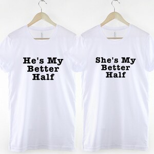 Couples T-shirt 2 Pack He's She's My Better Half - Etsy UK