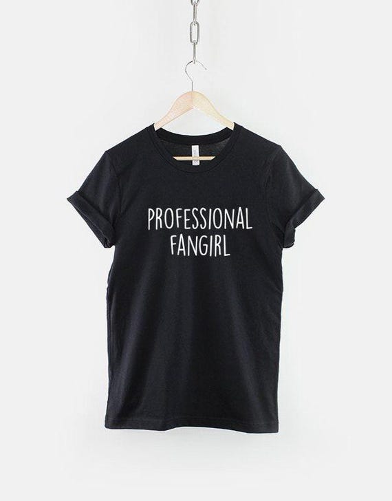 Fangirl T Shirt - Breathable Lightweight Fan Tee - Soft Cotton Fabric, Durable Print, Concert Wear