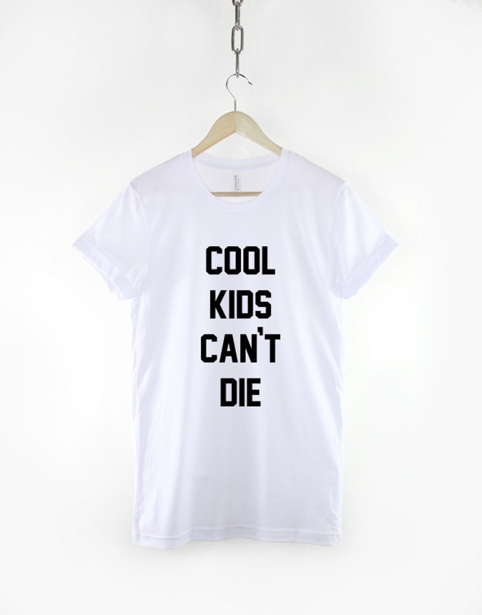 Cool Kids Cant Die Fashion Slogan T-shirt - Etsy