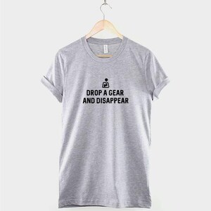 Mechanic T-Shirt: Drop a Gear and Disappear, Gear Head Automotive Enthusiast Cotton Tee image 2