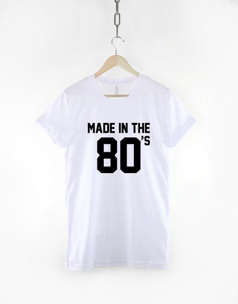 Made In The 80s T-Shirt, Retro 80s Shirt, Vintage Eighties Graphic Tee, 80s Birthday Top, Gift for Him image 2