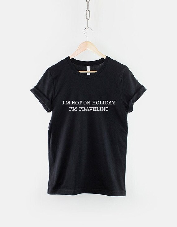 Adventure Quote T-Shirt, Soft Feel, Durable Print, Ring Spun Cotton, Travel Wear