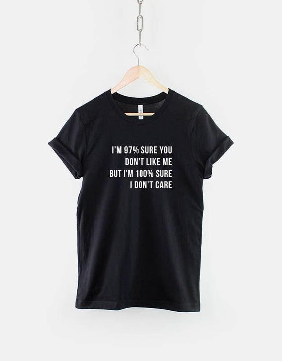 I Dont Care Shirt, Sarcastic Quote T Shirt, Funny Attitude Tee, Introvert Humor Graphic Top