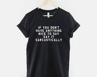 Maglietta grafica sarcastica: maglietta con umorismo audace, abbigliamento unisex in morbido cotone