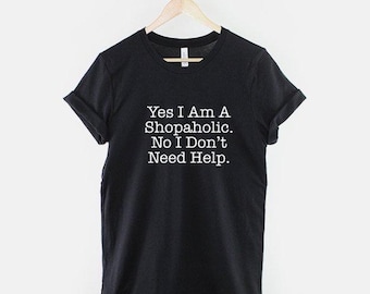 Shopaholic T-Shirt: Funny Slogan Tee, Ring Spun Cotton, Casual Streetwear