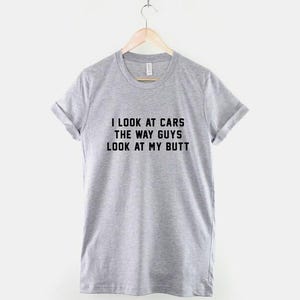 I Look At Cars Tee: Funny Racing Shirt, Soft Cotton Unisex Apparel image 3