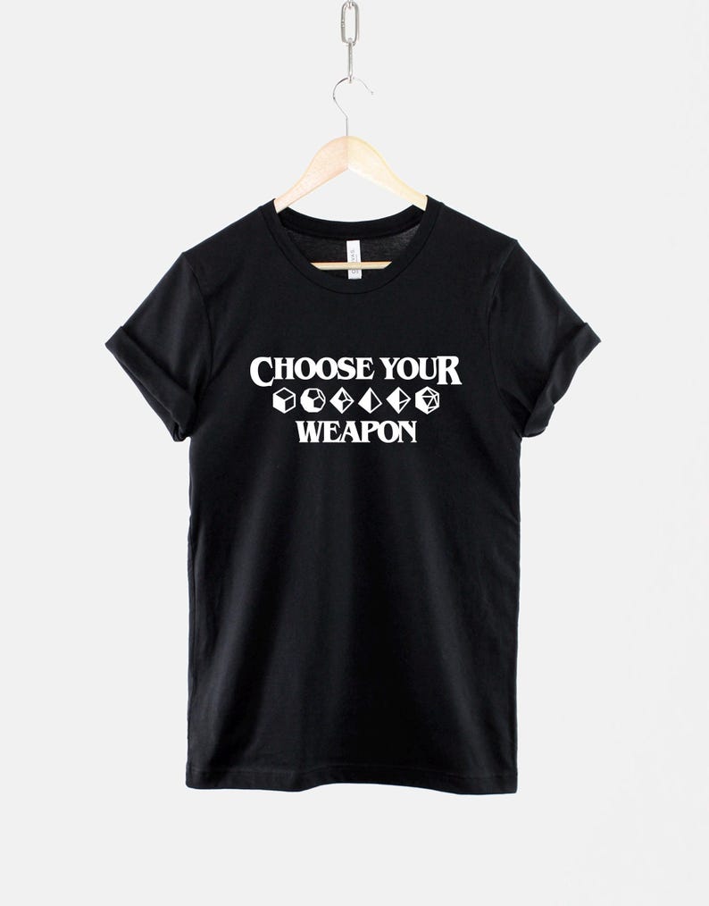 DnD Shirt, Choose Your Weapon Graphic Tee, Dice Gamer Gift, Tabletop RPG Shirt image 1
