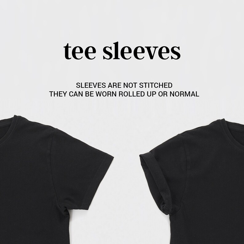 May include: Two black t-shirts with sleeves that are not stitched. The text "tee sleeves" and "Sleeves are not stitched. They can be worn rolled up or normal" is displayed above the shirts.