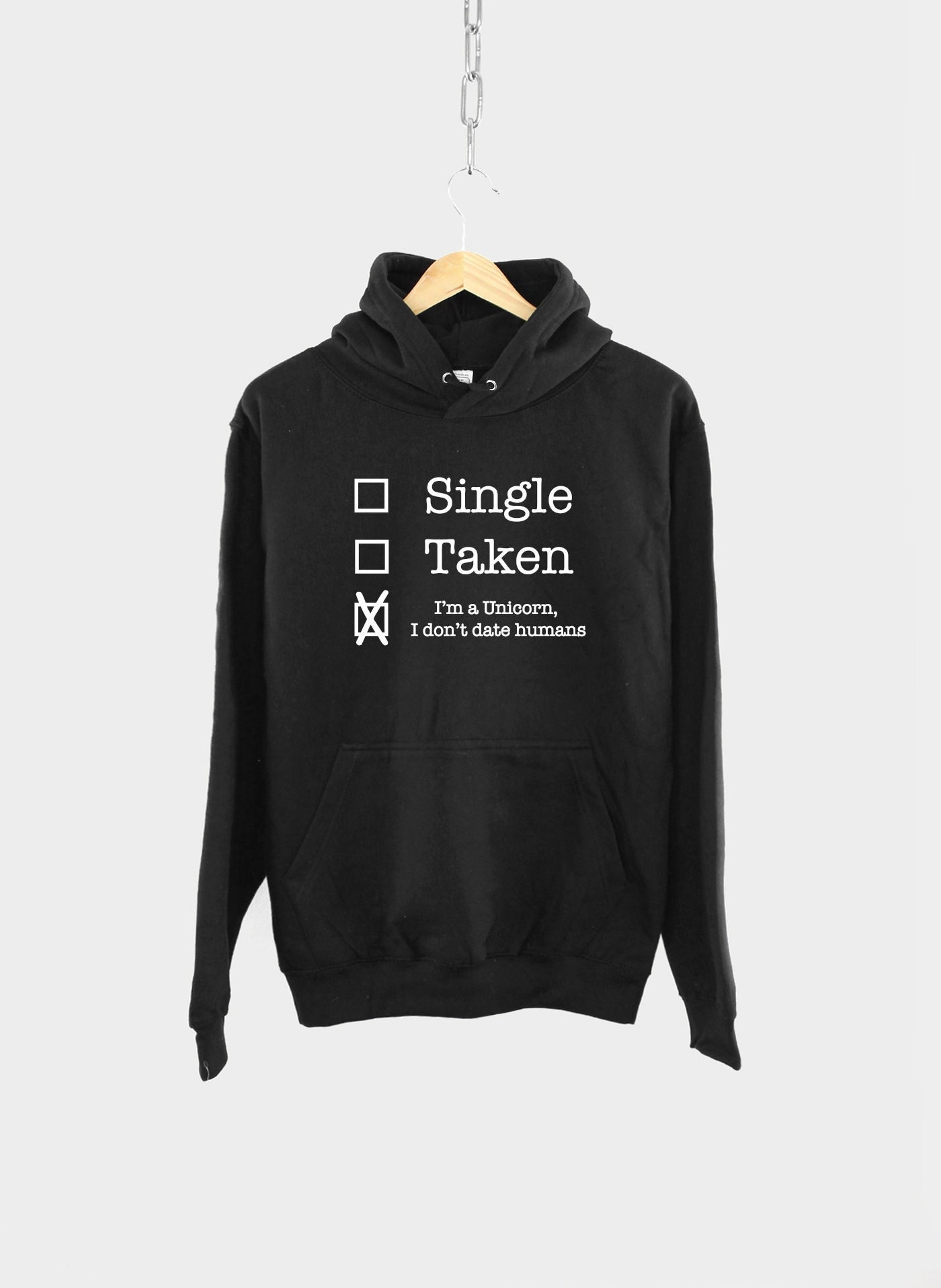 Unicorn Hoodie Single, Taken, I'm A Unicorn I Don't Date Humans Hoody  Sweatshirt - Etsy