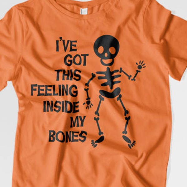 I've Got This Feeling Inside My Bones SVG - Halloween SVG - Skeleton Svg - Cutting File - SVG files for Silhouette -  Circuit Svg Files