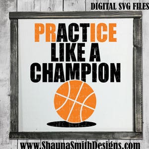 Camiseta de basquete SVG - Basquete SVG - Camisa da mãe do basquete SVG - Pratique como um campeão - Treinador de basquete Svg - Silhueta - Cricut