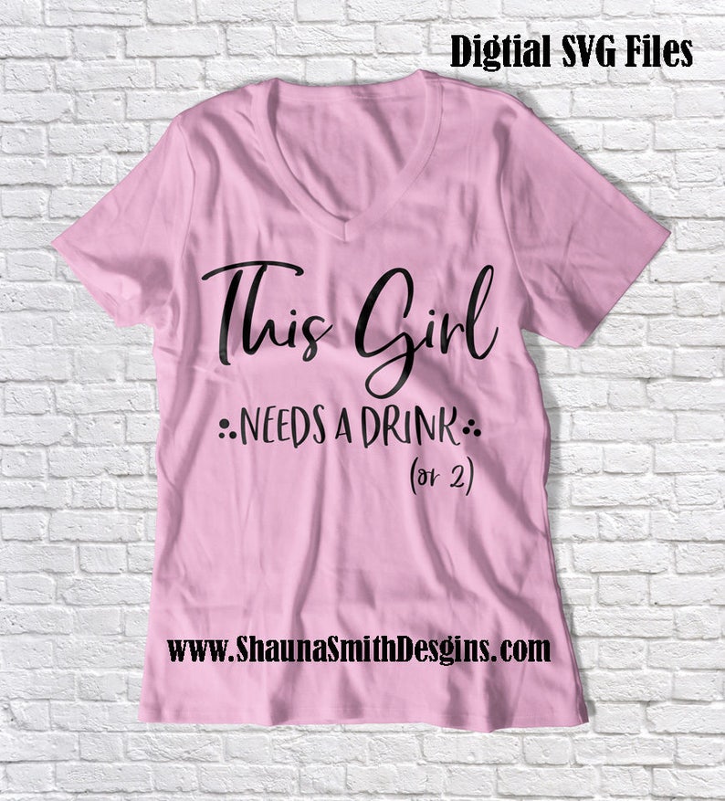 Download 21st Birthday SVG This Girl Needs A Drink SVG Wine Glass ...