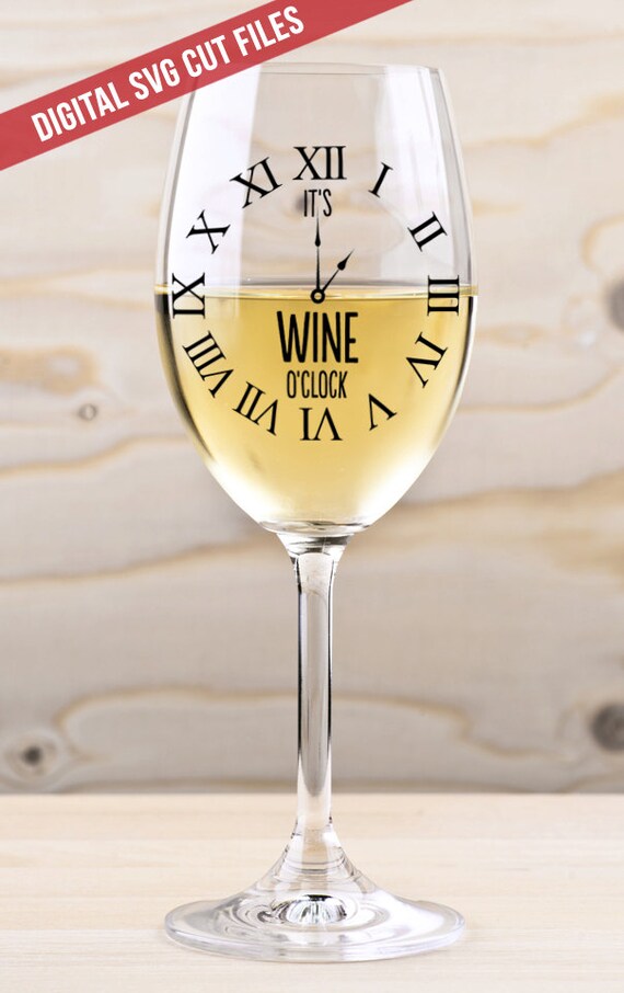 Download Wine Glass SVG Wine O'clock SVG Files for Silhouette | Etsy