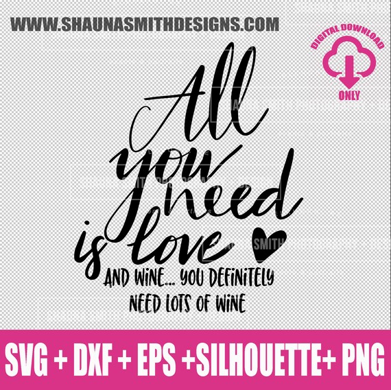 Download All You Need Is Love And Wine Svg Valentines Day Svg Wine Etsy