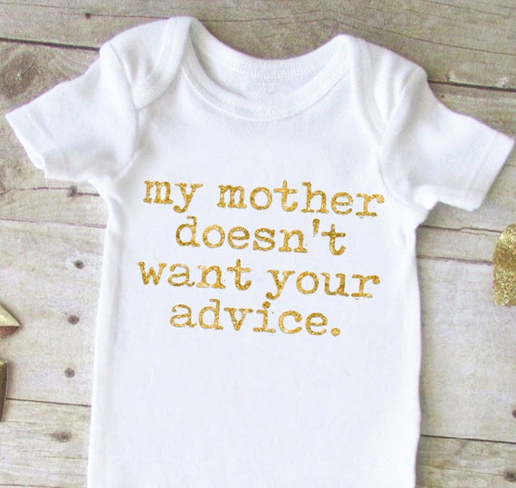 Download My Mother Doesn't Want Your Advice SVG Baby SVG Onesie | Etsy