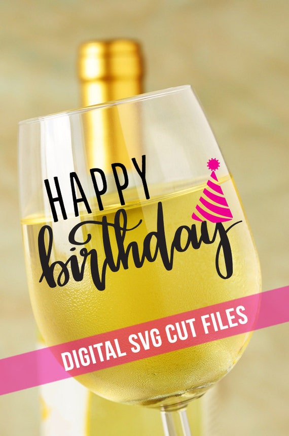 Download Party Hat SVG Birthday SVG Happy Birthday SVG Wine Glass ...