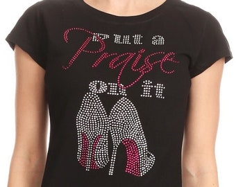 Put a Praise on It w/ Pink Shoes Rhinestone Iron on Short Sleeve Shirt