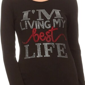 I&#39;m Living My Best Life Premium Rhinestone Crew Neck Long Sleeve Shirt